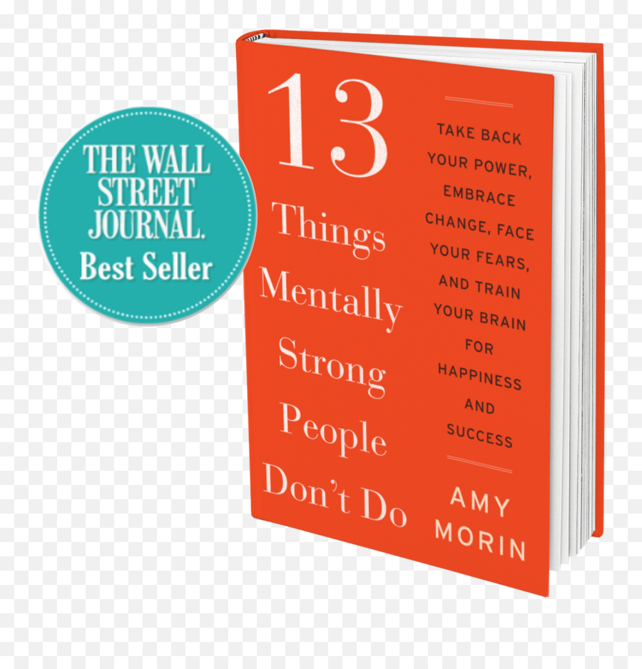Home - 13 Things Mentally Strong People Don T Do By Amy Morin Emoji,Your Emotions Are Your Greatest Strength