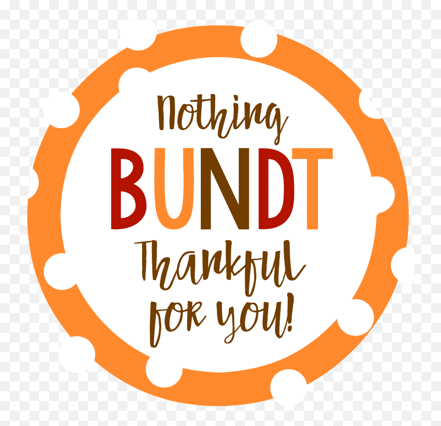 Nothing Bundt Grateful For You Thank You Gift Idea - Crazy Emoji,Yous & Yay: New Emotions