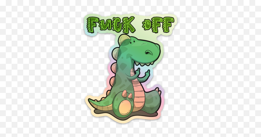 Holographic Sticker - Fuck Off Dinosaur The Hel Paso Boyz Emoji,Dinosuar Emoji
