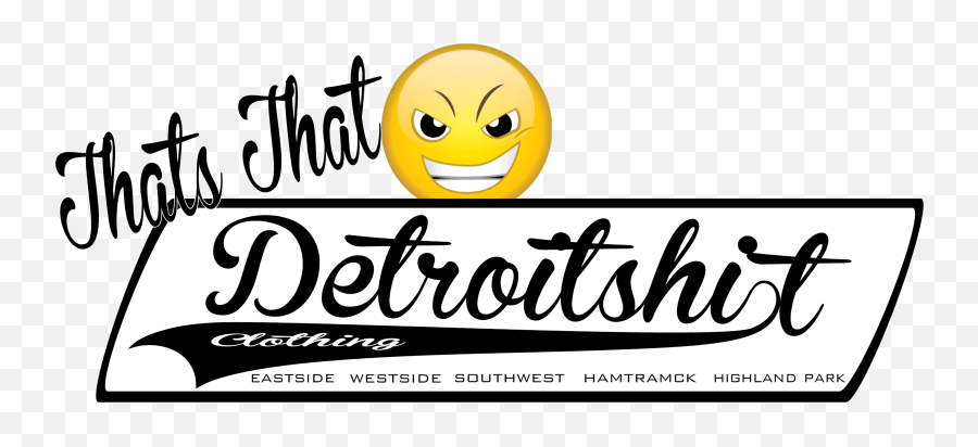 Detroit Shit Clothing - Happy Emoji,Westside Emoticon For Facebook