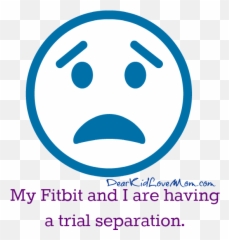 Trial Separation Fitbit And Couch Diving Dear Kid Love Mom - Dot Emoji,Emoticon For Mom
