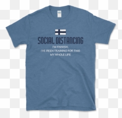 Finnish Social Distancing T - Shirt Finnish T Shirts Emoji,Finnish People Have No Emotions