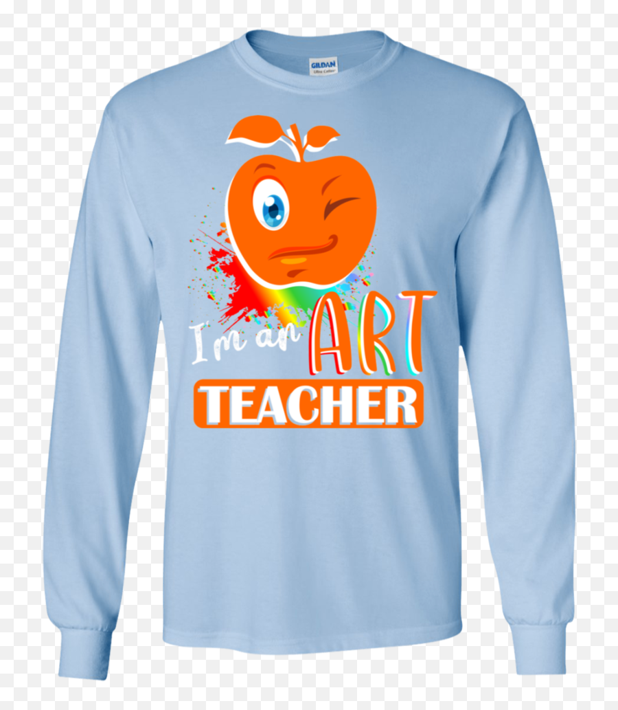 Iu0027m An Art Teacher Emoji Funny Ls Sweatshirts U2013 Newmeup - Jesus Merch,Teacher Emoji