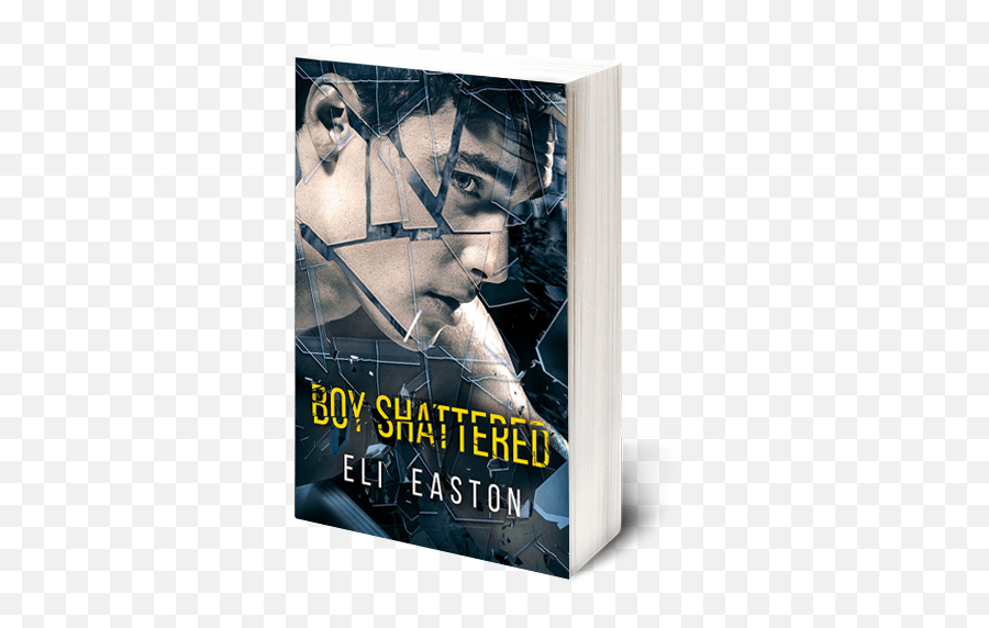 Young Adult U2014 Eli Easton - Boy Shattered Eli Easton Emoji,Books On Feelings And Emotions