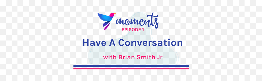 Moments 1 Brian Smith Jr - Having Confidence In Your Language Emoji,All I Ever Wanted Some Lovely Time Until You Played With My Emotions