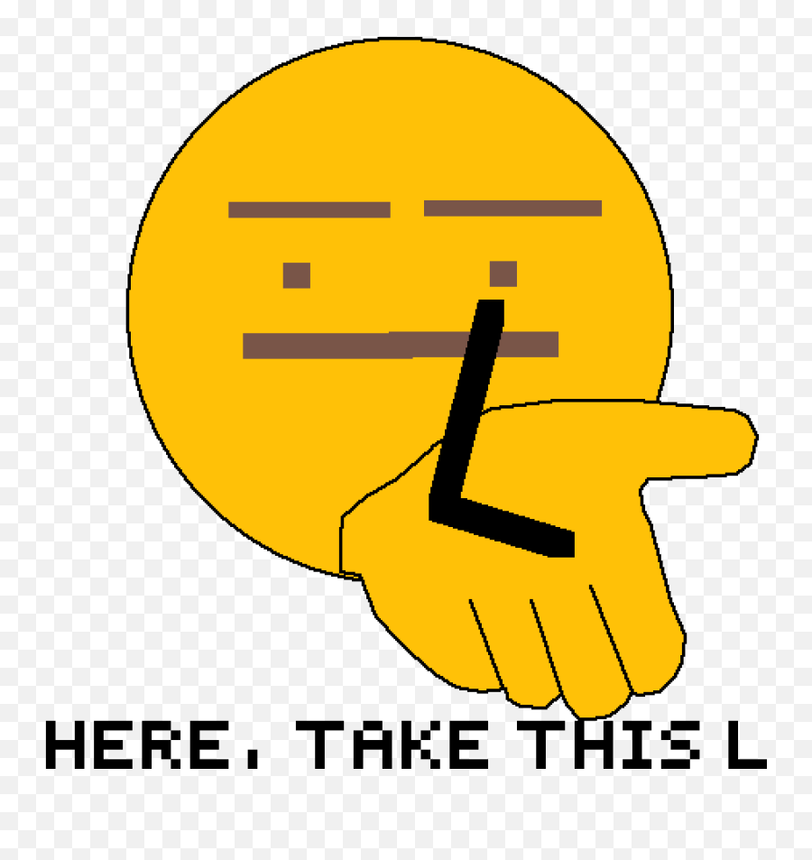 Pixilart - Take This L By Tonizambonii Happy Emoji,L) Emoticon