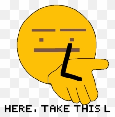 Pixilart - Take This L By Tonizambonii Happy Emoji,L) Emoticon