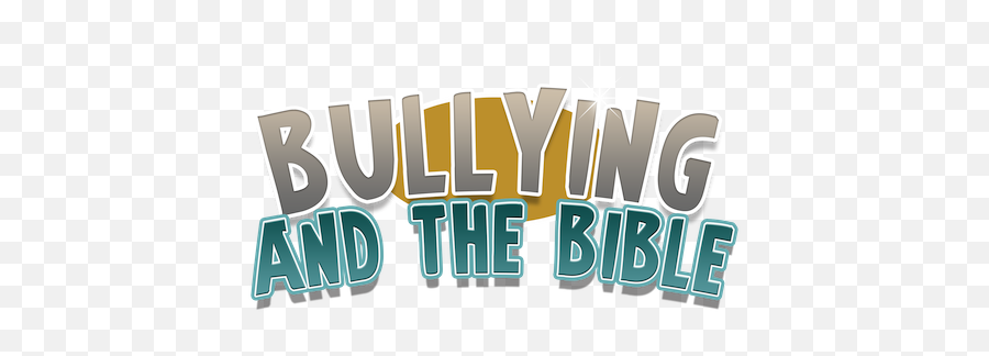 Bullying And The Bible - Teach Sunday School Bullying And The Bible Emoji,Scripture And Emotions For Kids