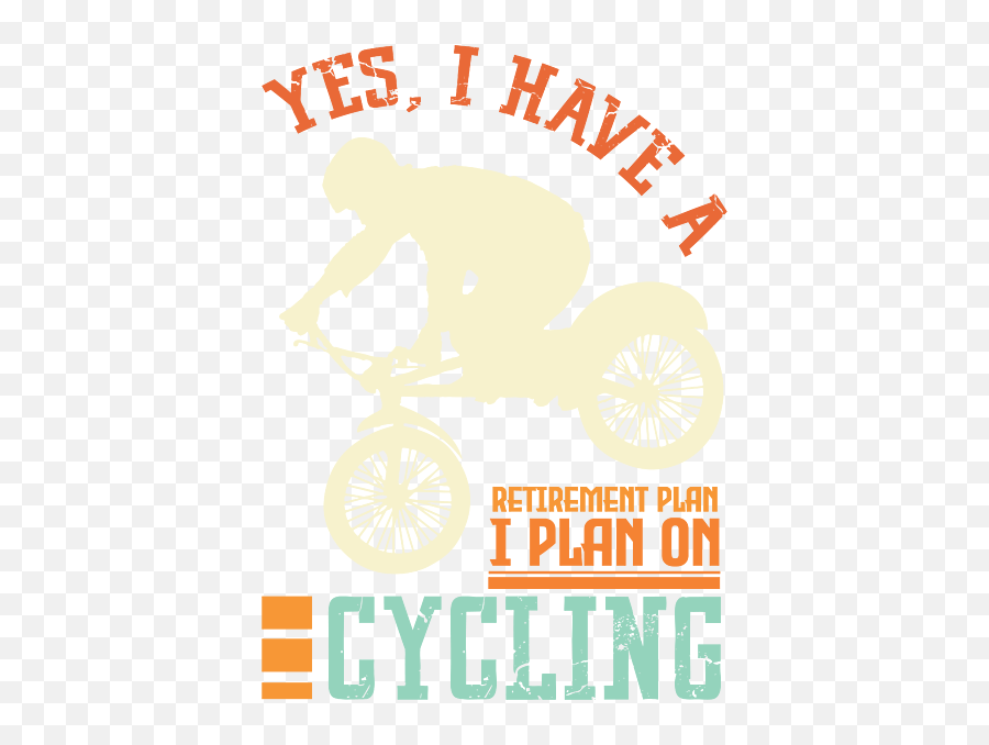 Yes I Have A Retirement Plan I Plan On Cycling Bicycle Bmx Emoji,Emoticons On Tandum Bicycles