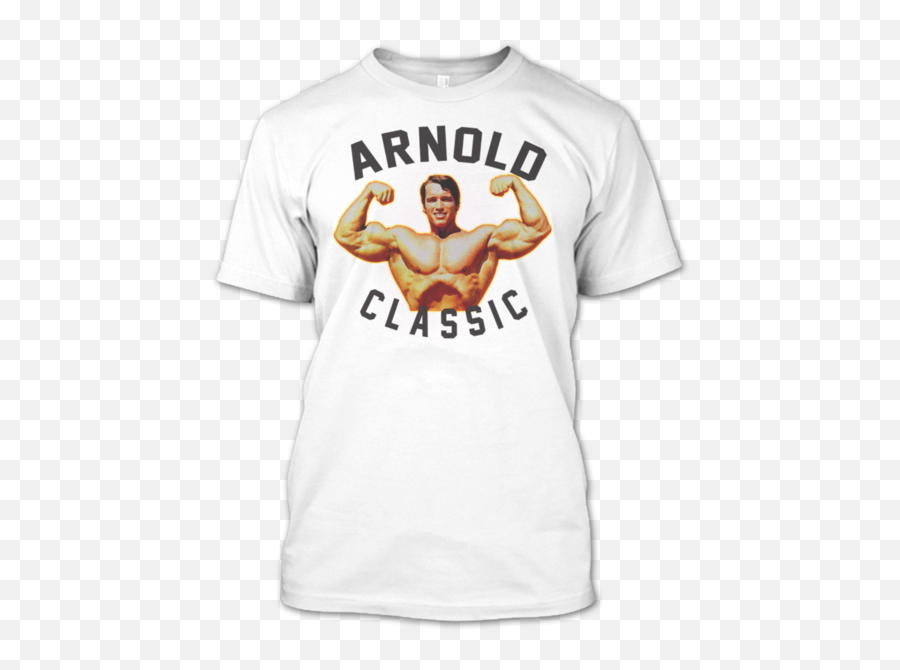 Lift Arnold Schwarzenegger Classic - Cute Mothers Day Shirts Emoji,Schwarzenegger Is Not An Emotion