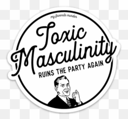 Pin On Words - My Favorite Murder Toxic Masculinity Emoji,Sexy As Hell Emotions