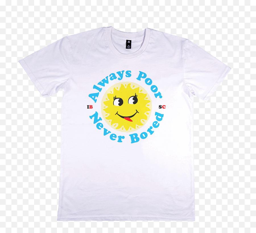 Always Poor Never Bored White Tee Emoji,Bored Emoticon Text