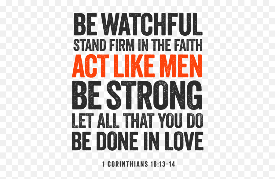 Biblical Quotes Bible Quotes - Act Like Men Emoji,Men Dealing With Emotions Biblically