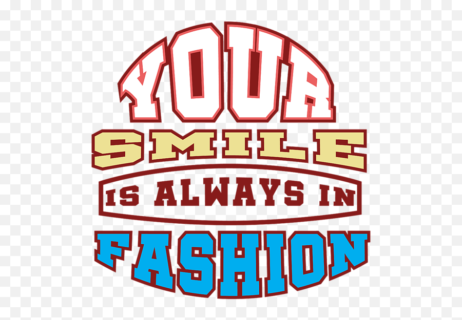 Your Smile Is Always In Fashion Tshirt Design Love Heart - Playboy Pink Emoji,Quote About Emotion And Art