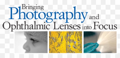 Ophthalmic Lenses Into Focus - Pk Photography Emoji,Emotion Eye Photography