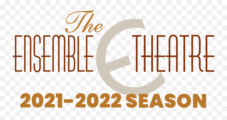 202122 Season - The Ensemble Theatre Houston Texas Emoji,Killdr Emotions Song
