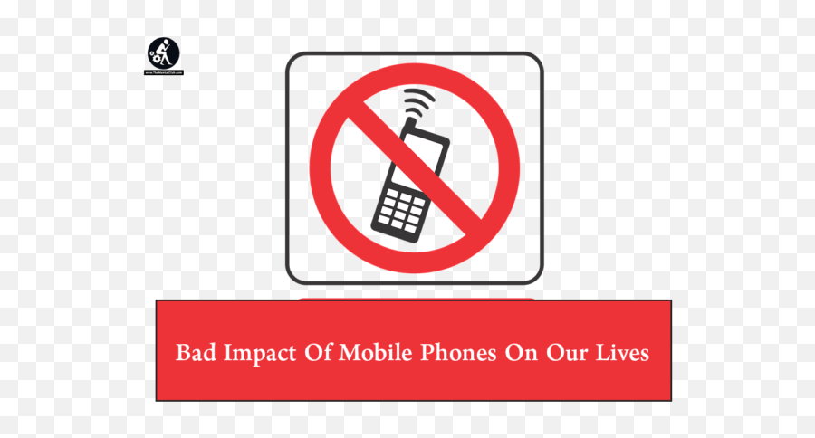 Bad Impact Of Mobile Phones On Our - Mobile Phones Sign Emoji,Emotions For Cell Phones