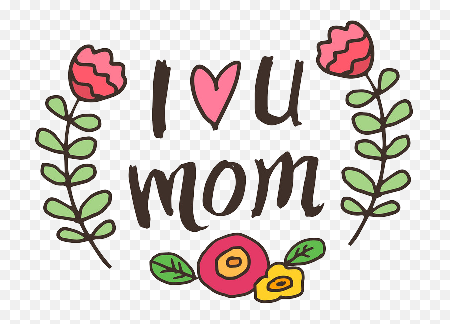 I Love You Mom Png Transparent Images Png All - Love You Mom Png Emoji,Luv You Better Emoji