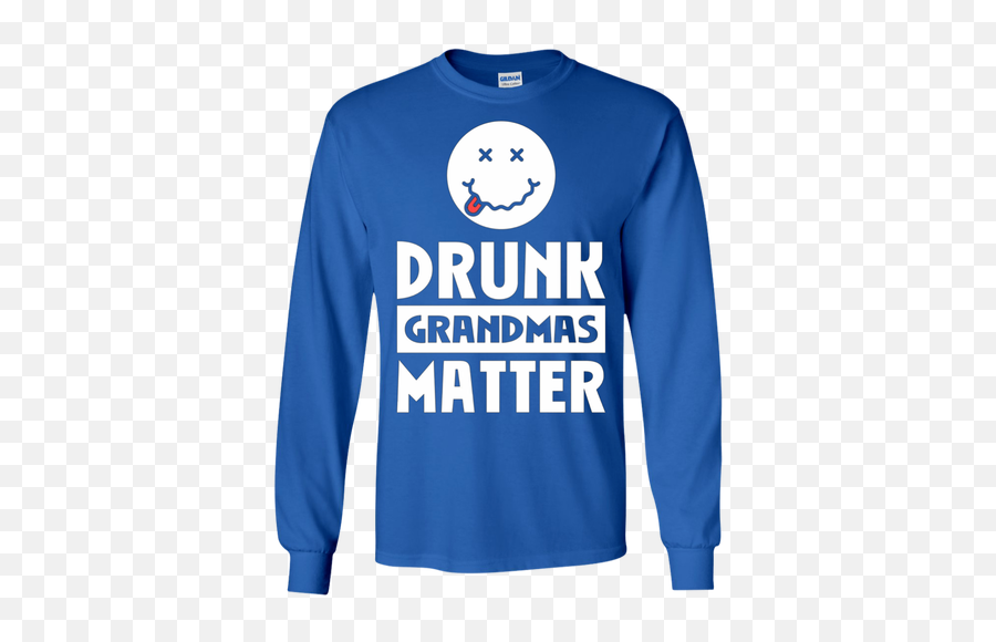 Drunk Grandmas Matter Drinking Grandmom - Long Sleeve Emoji,Grandmom Of The Year Emoticons