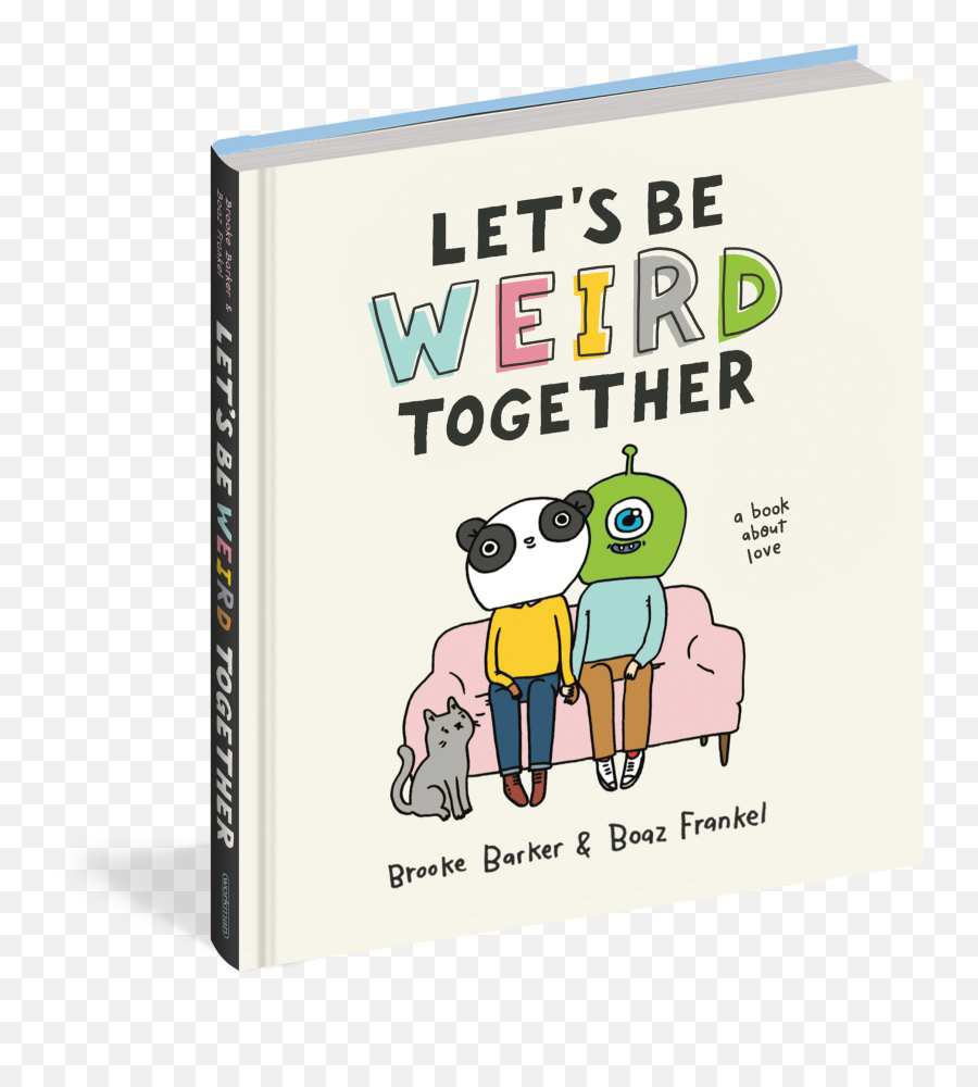 Letu0027s Be Weird Together - Fiction Emoji,Children's Book Emojis