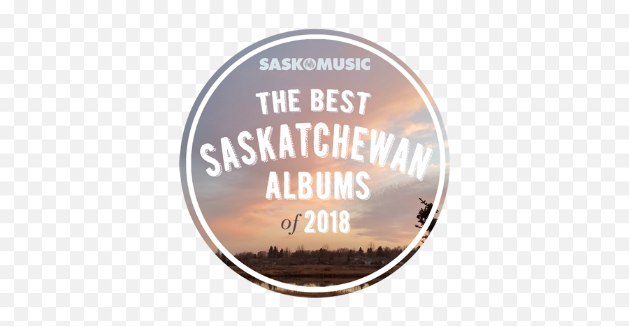 Best Sask Albums 2018 Saskmusic - Event Emoji,Driving Emotion Type S Music