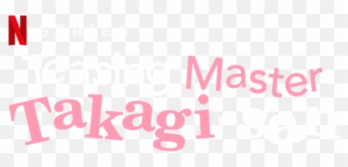 Teasing Master Takagi - San Netflix Official Site Emoji,Jaiz Master Of Emotion