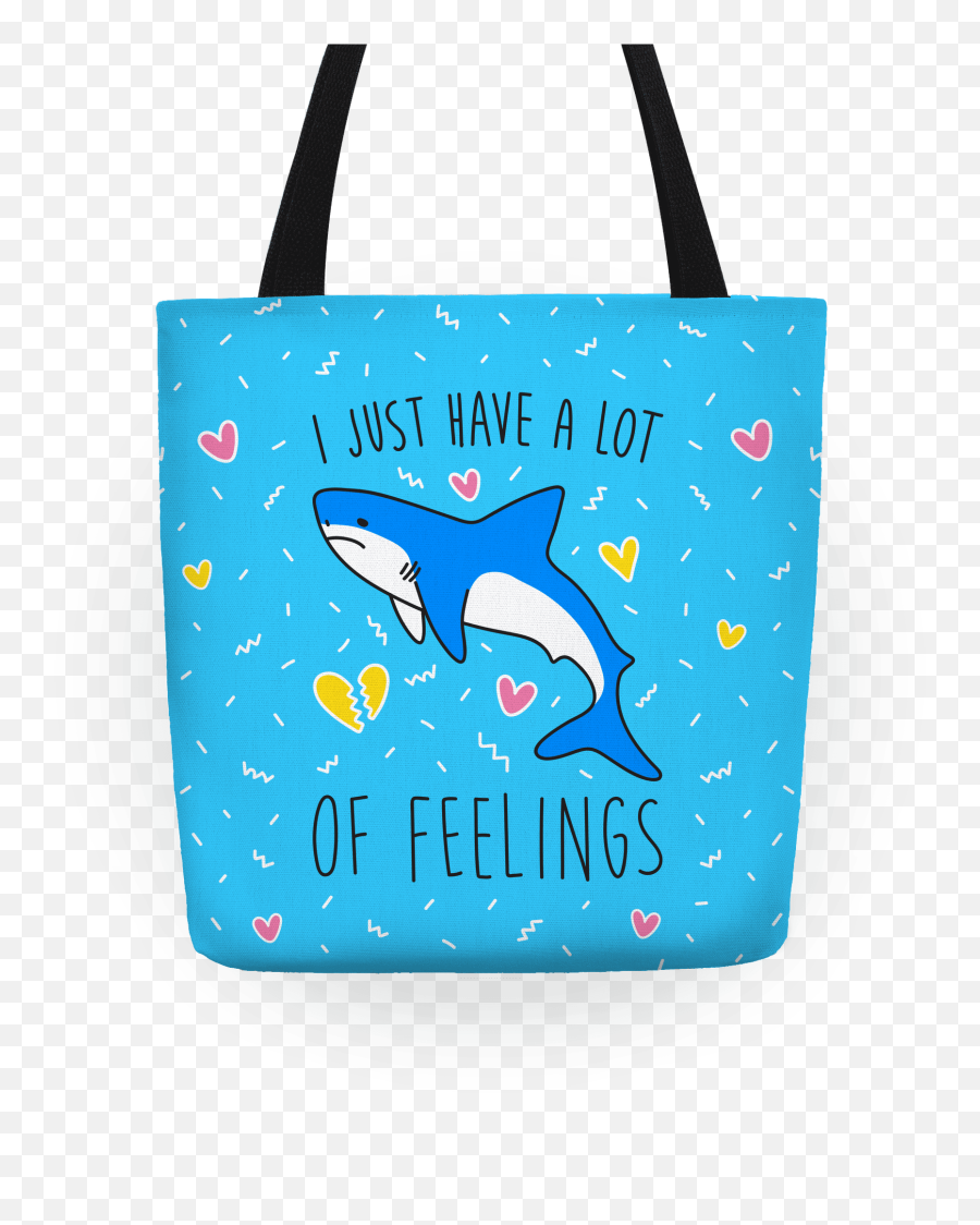 I Just Have A Lot Of Feelings - Shark Totes Lookhuman Tote Bag Emoji,Expression Of Feelings And Emotions Quotes