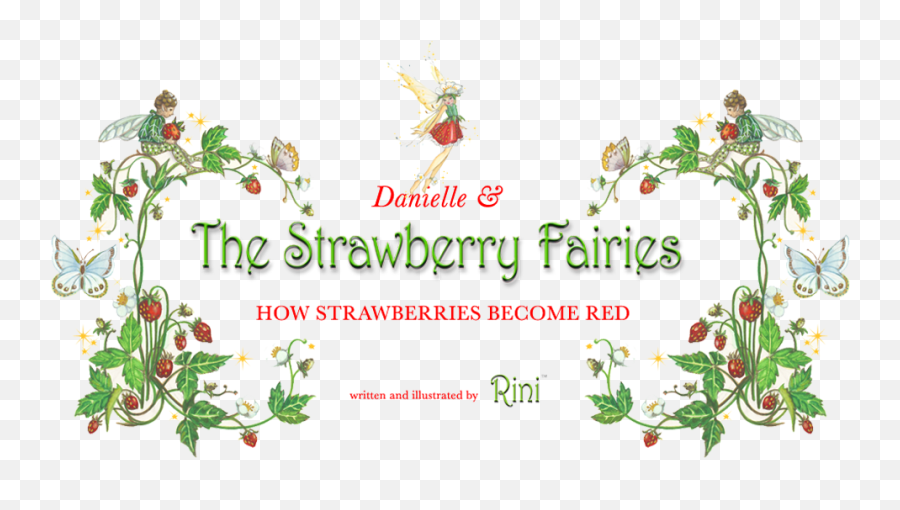 Danielle And The Strawberry Fairies How Strawberries Become Emoji,Strawberry Emotion