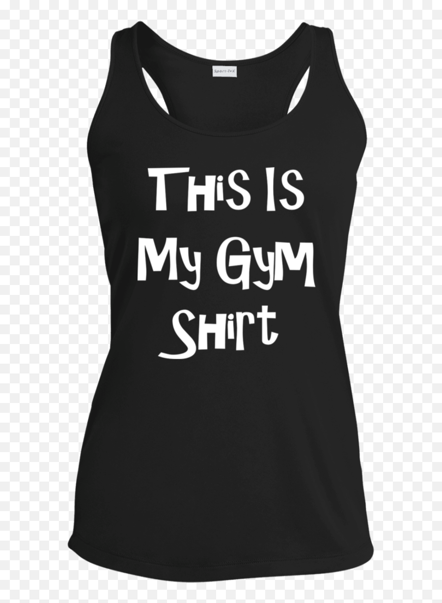 This Is My Gym Shirt - Plus Size Sporttek Ladies Racerback Moisture Wicking Tank Sleeveless Emoji,Emoji Sweatsuits