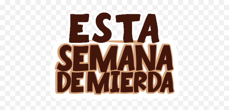 Semana De Mierda Stickers 01 - Language Emoji,Fumanchu Emoticon