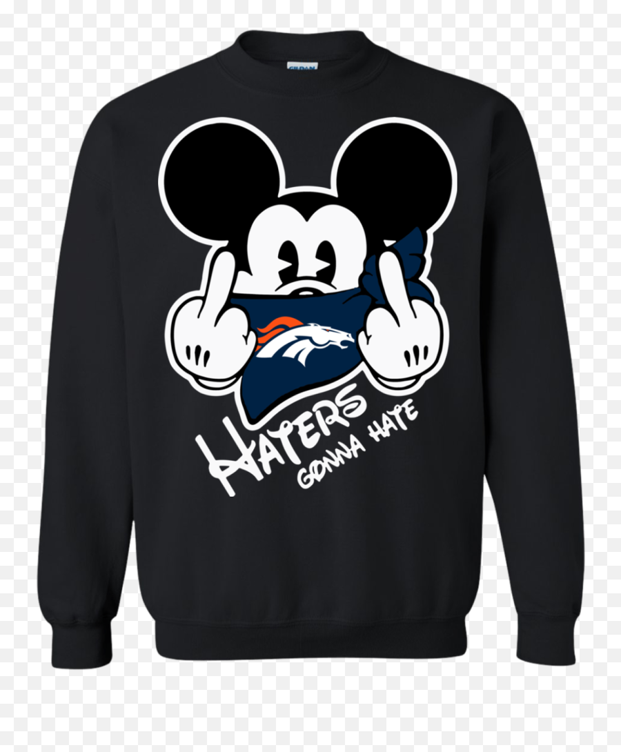 Unbelievable Nfl Denver Broncos Haters Gonna Hate Mickey Mouse Shirt Sweatshirt - Nfl Cowboys Mickey Mouse Emoji,Haters Gonn Hate Emoji