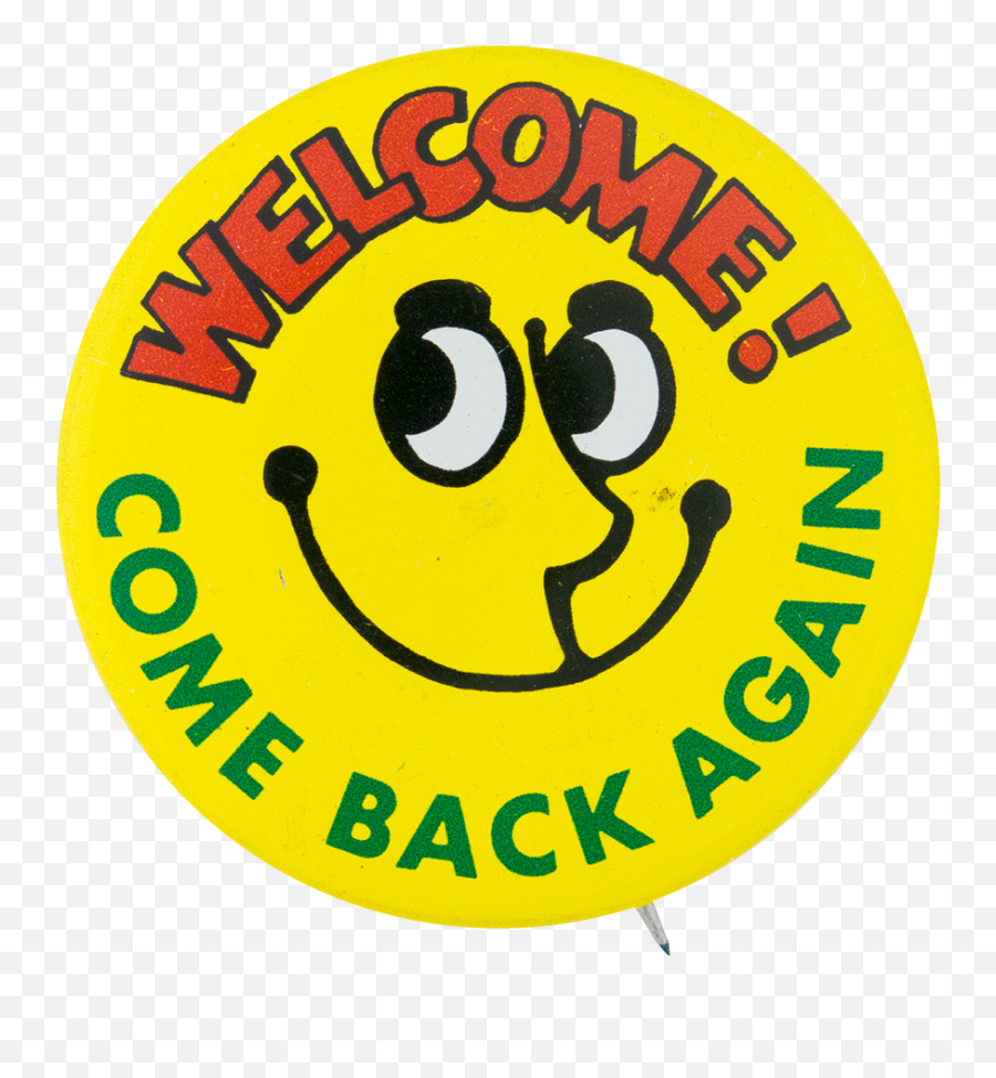 Come Back Again Busy Beaver Button Museum - Happy Emoji,Back Emoticon