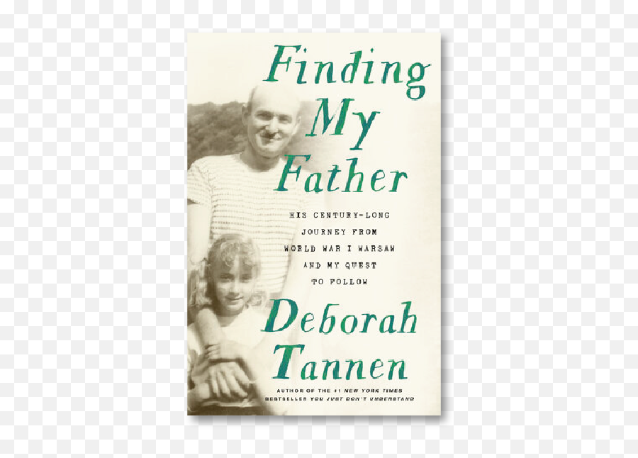 Finding My Father Articles U2014 Deborah Tannen Emoji,Father & Son: Pushing Through Emotions