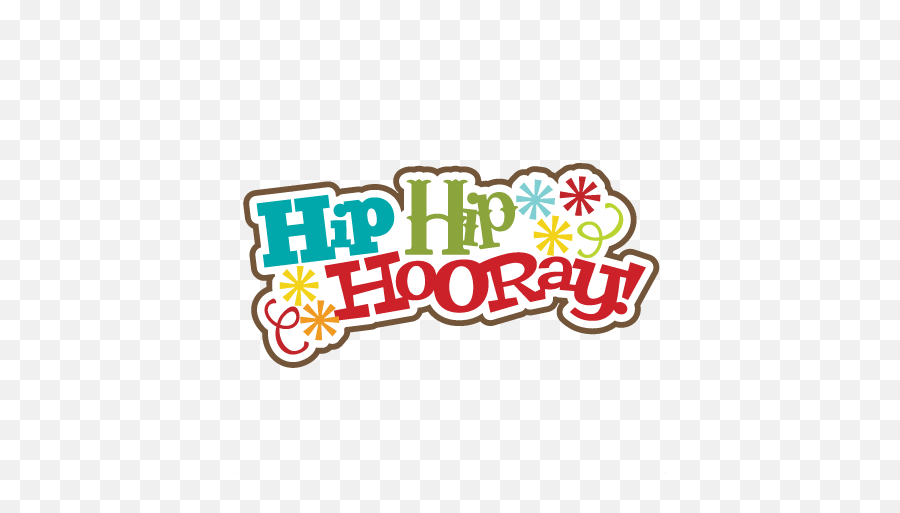 Hip Hip Hooray Png - Hip Hip Hooray Clipart Emoji,Hurray Emoji