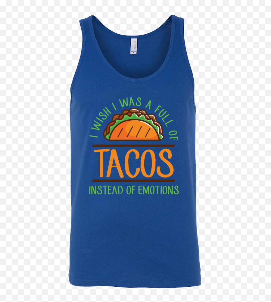 Taco Mexican I Wish I Was A Full Of - Active Tank Emoji,Funny Pictures Of Emotions