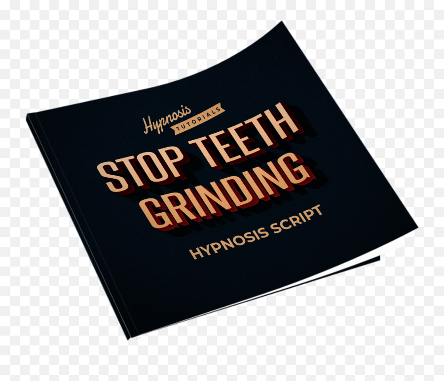 Stop Teeth Grinding Hypnosis Script Hypnosis Tutorials Emoji,Teeth Grinding Emotion Code