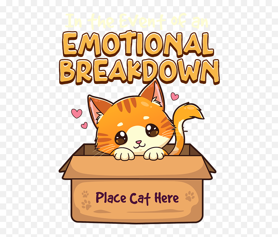 In The Event Of Emotional Breakdown Place Cat Here Coffee Emoji,Emotions Greeting Cards Company