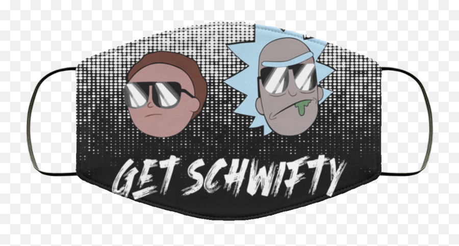Get Schwifty - Rick And Morty Wearing Sunglasses Face Mask Rick And Morty Schwifty Face Mask Emoji,Rick And Morty Japanese Emoticon