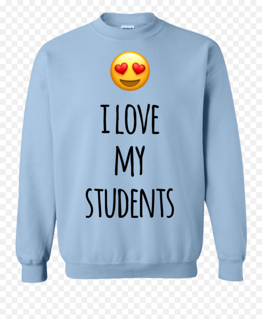 I Love My Students Sweatshirt - Funny Skiing Shirts Emoji,B D Emoticon