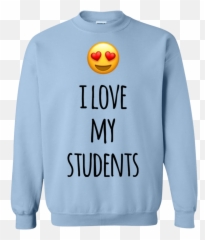 I Love My Students Sweatshirt - Funny Skiing Shirts Emoji,B D Emoticon