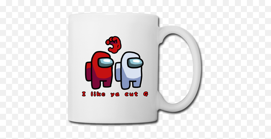 Home Page U2013 Tagged Mugs U0026 Drinkwareu2013 Dank Meme Merch - Among Us I Like Your Cut G Emoji,Emoji Coffee Cups