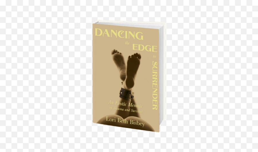 Dancing The Edge To Surrender An Erotic Memoir Of Trauma Emoji,Surreality Emotions