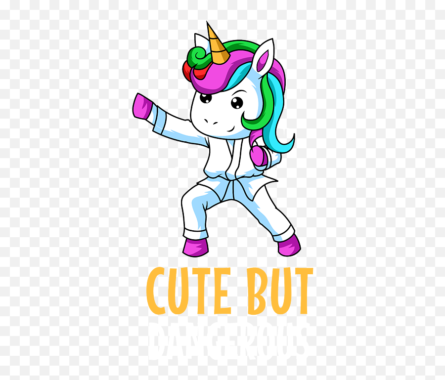 Cute But Dangerous - Martial Arts For Girls Women Unicorn Karate Unicorn Cute But Dangerous Emoji,Pony Emotion Chart