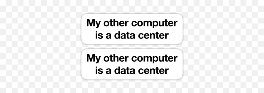 Wiert Corner - My Other Computer Is A Data Center Emoji,Tumbleweed Emoticon Whatsapp