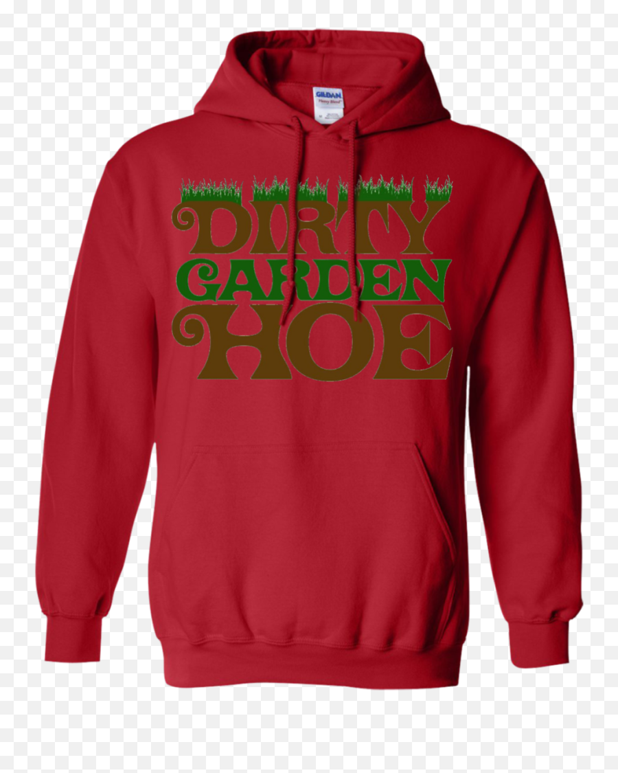 Dirty Garden Hoe Shirt Flowers U0026 Greenhouse T - Shirt Emoji,Pics Of Emojis Hoe