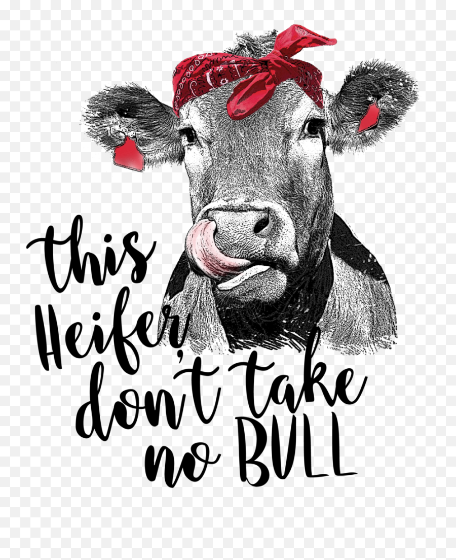 Pin - Heifer Don T Take No Bull Emoji,Cow Showing Emotion