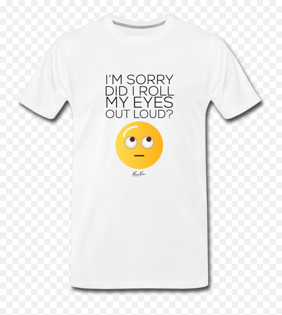 Iu0027m Sorry Eye Roll - Menu0027s Premium Tshirt Gildan G500 White Emoji,Fb Text Emoticon Roll Eyes