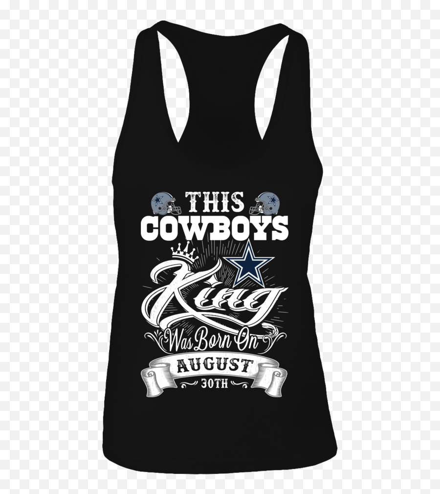 This Cowboys King Was Born On August 30th - Cancer Birthday Shirts For Women Emoji,Pittsburgh Steeler Emojis Birthday Wishes