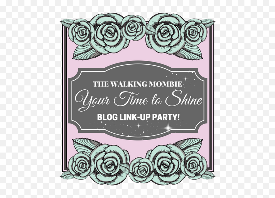 The Walking Mombie Thursday Blog Hop - Your Time To Shine Garden Roses Emoji,Party Time Emoji