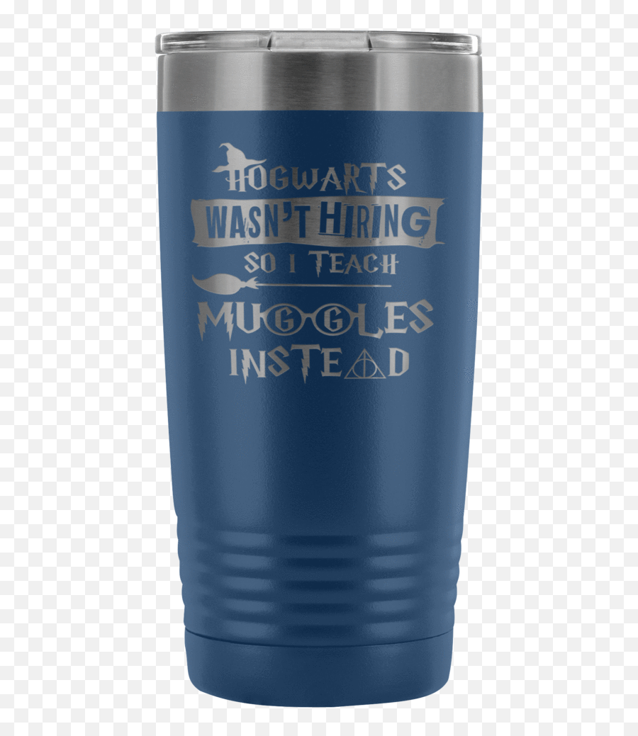 Hogwarts Wasnu0027t Hiring So I Teach Muggles Instead Travel Mug - Pint Glass Emoji,Emoji Pillow Cases